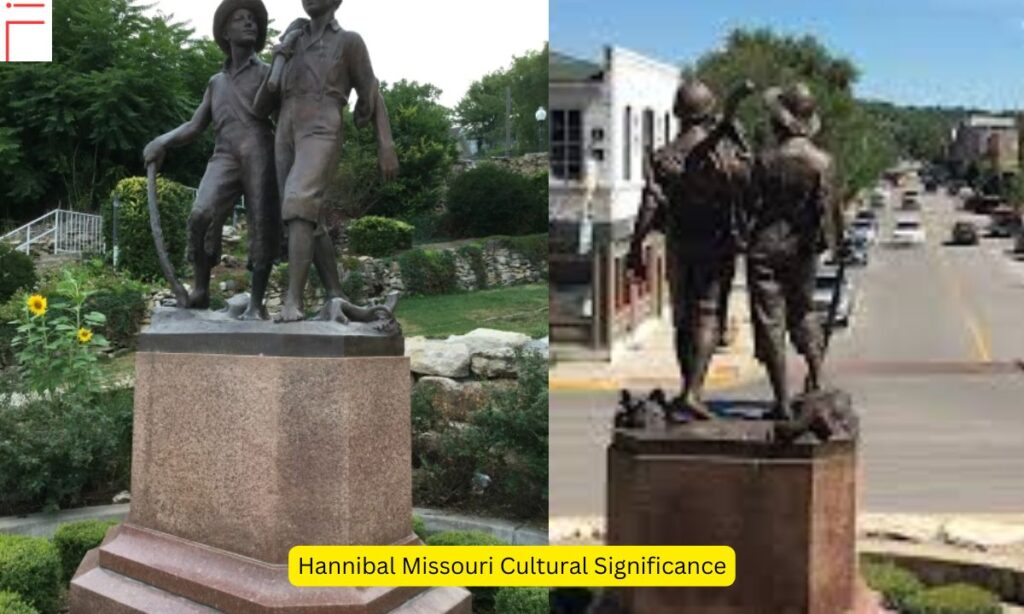 Hannibal Missouri Cultural Significance